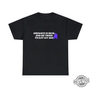 Grimace Is Real And He Tried To Eat My Ass Shirt Grimace T Shirt revetee 2