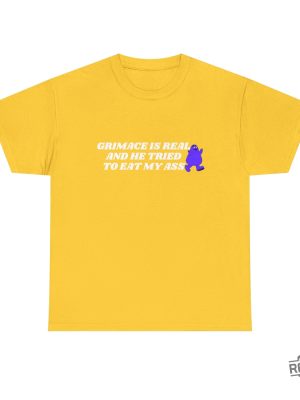 Grimace Is Real And He Tried To Eat My Ass Shirt Grimace T Shirt revetee 5