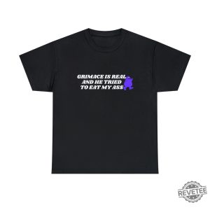 Grimace Is Real And He Tried To Eat My Ass Shirt Grimace T Shirt revetee 6