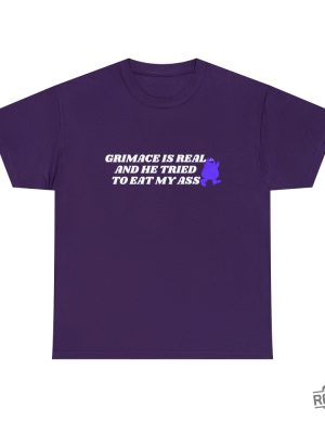 Grimace Is Real And He Tried To Eat My Ass Shirt Grimace T Shirt revetee 7