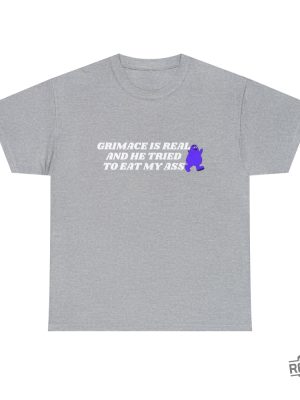 Grimace Is Real And He Tried To Eat My Ass Shirt Grimace T Shirt revetee 8