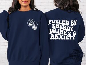 Fueled By Energy Drinks And Anxiety Sweatshirt Energy Drink Sweatshirt revetee 7