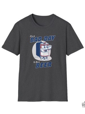 Its A Bad Day To Be A Beer T Shirt Bad Day To Be A Beer Shirt revetee 5