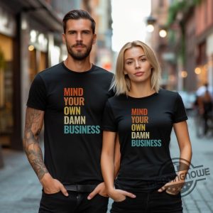 Mind Your Own Damn Business Shirt Presidential Election 2024 T Shirt Harris Walz Gift Madam President Tee Volunteer Rally Gift trendingnowe 2