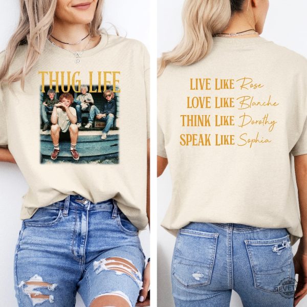 Golden Girls Thug Life Shirt The Golden Girls Shirt Golden Girls Thug Life T Shirt revetee 1