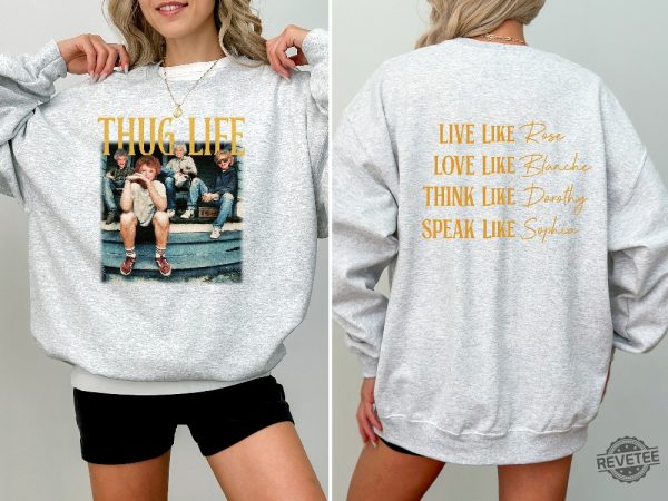 Golden Girls Thug Life Shirt The Golden Girls Shirt Golden Girls Thug Life T Shirt revetee 4