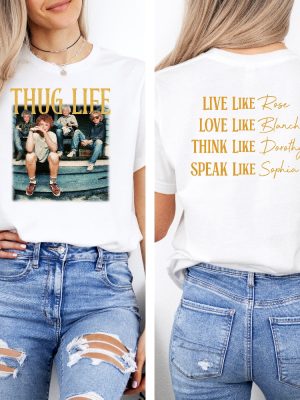 Golden Girls Thug Life Shirt The Golden Girls Shirt Golden Girls Thug Life T Shirt revetee 5