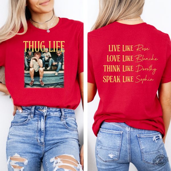 Golden Girls Thug Life Shirt The Golden Girls Shirt Golden Girls Thug Life T Shirt revetee 6