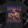 Donald Pump Shirts Funny Gift Tee Donald Pump Shirt revetee 1