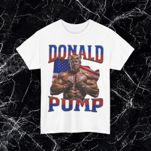 Donald Pump Shirts Funny Gift Tee Donald Pump Shirt revetee 2