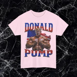 Donald Pump Shirts Funny Gift Tee Donald Pump Shirt revetee 4