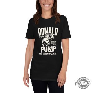 Donald Trump Election 2024 Donald Pump Make America Swale Again Donald Pump Shirt revetee 2