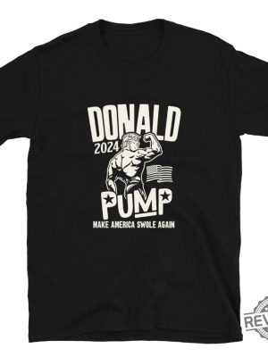 Donald Trump Election 2024 Donald Pump Make America Swale Again Donald Pump Shirt revetee 3