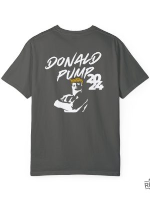 Funny Donald Pump Gym Pump Cover Shirt Donald Pump Shirt revetee 4