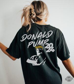 Funny Donald Pump Gym Pump Cover Shirt Donald Pump Shirt revetee 5