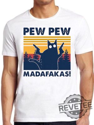 Pew Pew Madafakas T Shirt Meme Funny Crazy Cat Lover Gift Tee Pew Pew Madafakas Shirt revetee 3