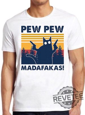 Pew Pew Madafakas T Shirt Meme Funny Crazy Cat Lover Gift Tee Pew Pew Madafakas Shirt revetee 3