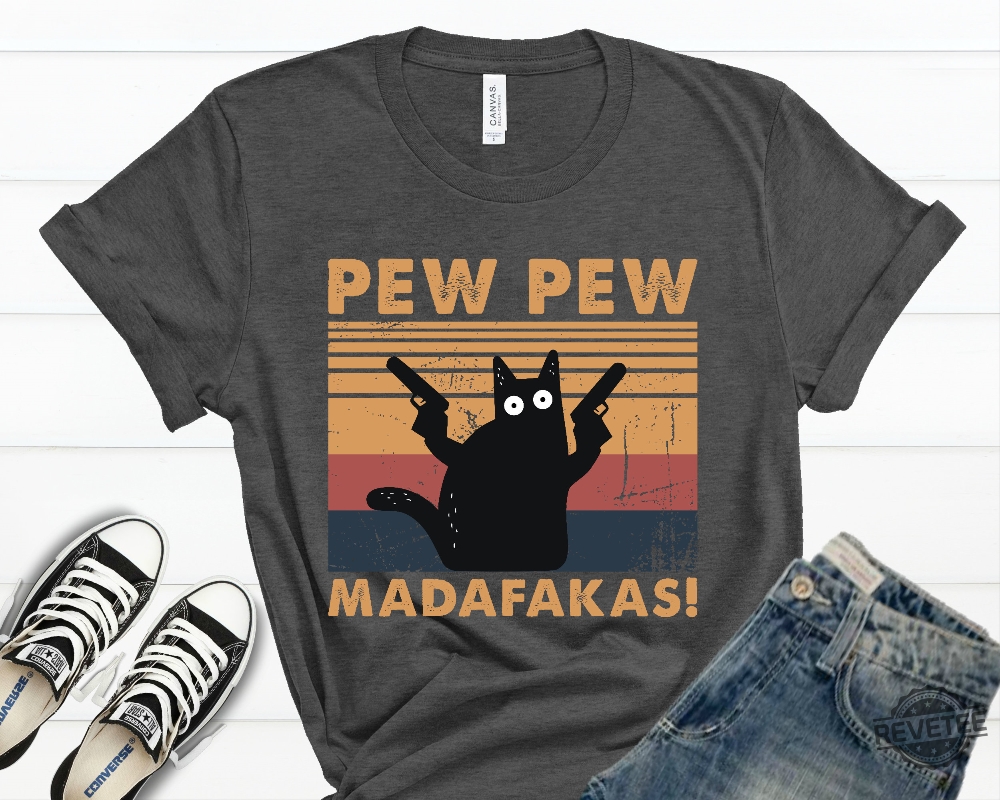 Pew Pew Madafakas Shirt Cat Lover T Shirt Funny Cat Shirt Pew Pew Madafakas Shirt