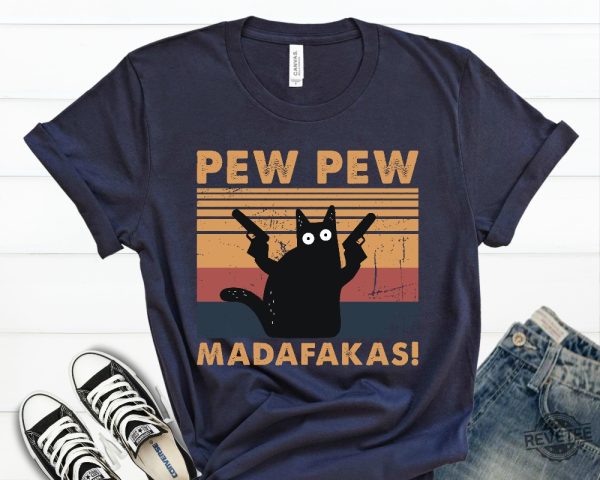 Pew Pew Madafakas Shirt Cat Lover T Shirt Funny Cat Shirt Pew Pew Madafakas Shirt revetee 3