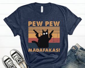 Pew Pew Madafakas Shirt Cat Lover T Shirt Funny Cat Shirt Pew Pew Madafakas Shirt revetee 6