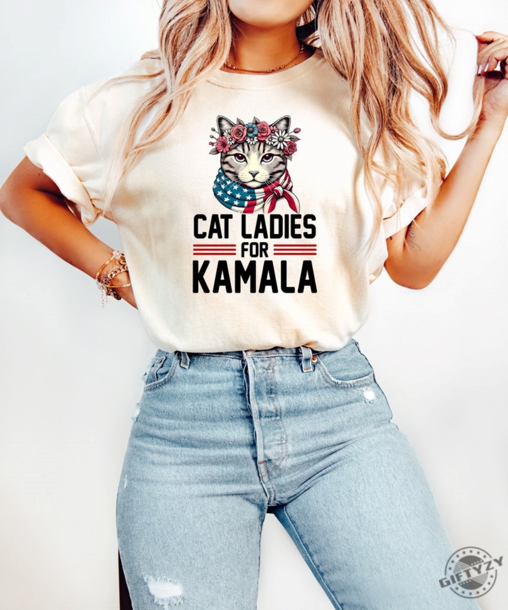 Cat Ladies For Kamala Shirt Cat Lady Tshirt Kamala Harris Cat Sweatshirt Democrats Election 2024 Hoodie Election Shirt For Cat Ladies Political Shirt