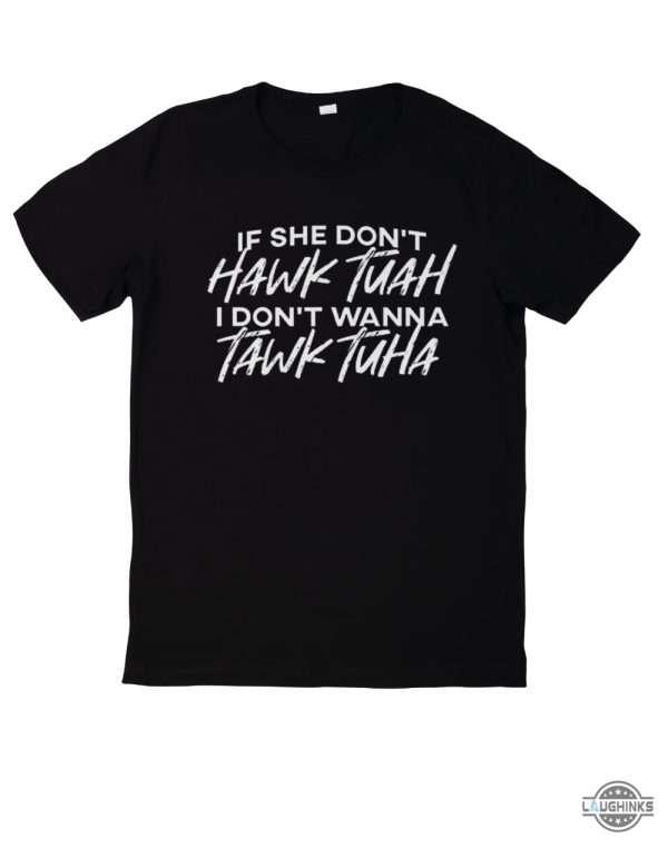 anthony edward if she doesnt hawk tuah i dont wanna tawk tuha shirt