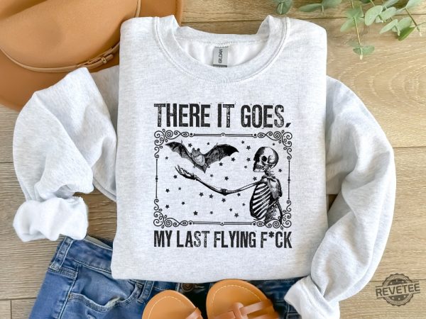 There It Goes My Last Funny Halloween Shirt Swearing Shirt My Last Flying Fancy Shirt There It Goes My Last Shirt revetee 2