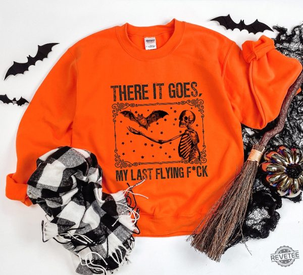 There It Goes My Last Funny Halloween Shirt Swearing Shirt My Last Flying Fancy Shirt There It Goes My Last Shirt revetee 3