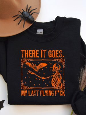 There It Goes My Last Funny Halloween Shirt Swearing Shirt My Last Flying Fancy Shirt There It Goes My Last Shirt revetee 4