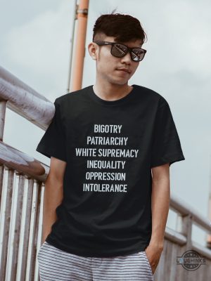 hasan piker racism bigotry patriarchy white supremacy inequality oppression intolerance injustice shirt laughinks 2