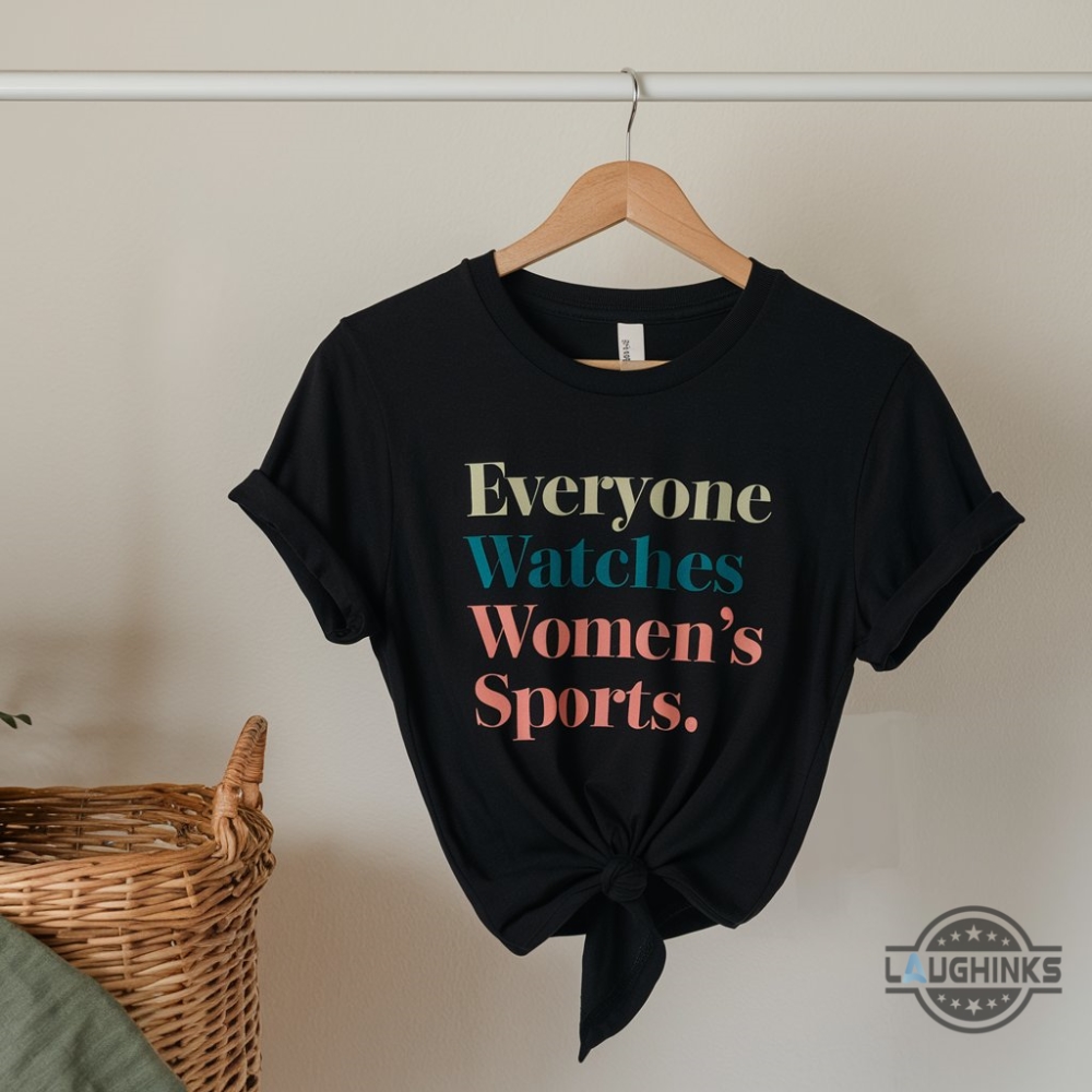 Everyone Watches Womens Sports Shirt