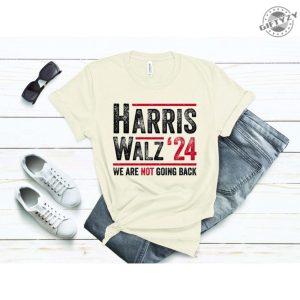 Harris Walz 2024 Shirt Kamala Harris Tim Walz Sweatshirt Democrat Hoodie We Are Not Going Tshirt Liberal Feminist Shirt giftyzy 3