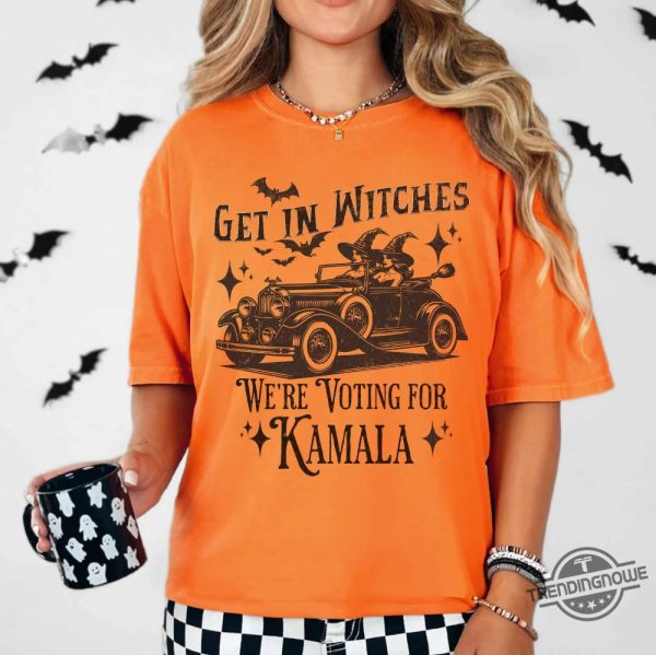 Kamala Harris Shirt Halloween Election Shirt Get In Witches Were Voting For Kamala Tshirt trendingnowe 1