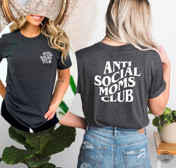 Anti Social Moms Club Shirt Antisocial Moms Club Shirt Antisocial Mom Shirt Anti Social Social Club Shirt revetee 1