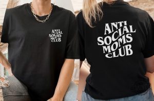 Anti Social Moms Club Shirt Antisocial Moms Club Shirt Antisocial Mom Shirt Anti Social Social Club Shirt revetee 4