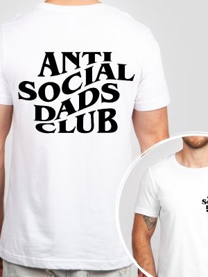 Anti Social Dads Club Tshirt Dads Tshirt Dads Shirt Anti Social Social Club Shirt revetee 2