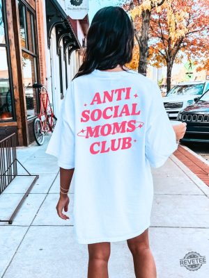 Anti Social Moms Club Shirt Gift For Mom Anti Social Social Club Shirt revetee 12