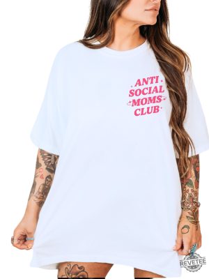 Anti Social Moms Club Shirt Gift For Mom Anti Social Social Club Shirt revetee 7