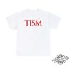 Tism Shirt Sweatshirt Hoodie Gift For Men Gift For Women trendingnowe 1