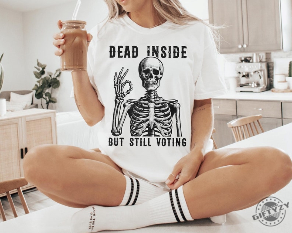 Dead Inside Vote Shirt Halloween Skeleton Sweatshirt Kamala Harris Walz Tshirt Political 2024 Election Hoodie Witchy Feminist Shirt