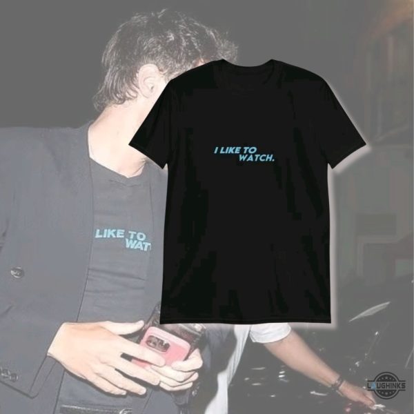 i like to watch harry styles shirt