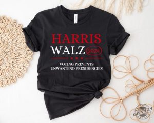 Voting Prevents Unwanted Presidencies Shirt Harris Walz Tshirt 2024 Election Hoodie Feminist Kamala Sweatshirt Presidential Election 2024 Shirt giftyzy 4