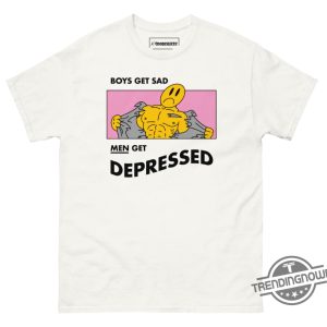 Boys Get Sad Men Get Depressed Shirt trendingnowe 2