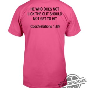 He Who Does Not Lick Shirt Coochielations 1 69 Shirt Sweatshirt Hoodie trendingnowe 2