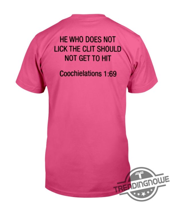 He Who Does Not Lick Shirt Coochielations 1 69 Shirt Sweatshirt Hoodie trendingnowe 2