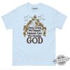 Only Once We Reach Heaven Can We Murder God Shirt trendingnowe 1