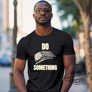 Do Something Shirt Harris Walz Shirt Pro Democracy T Shirt Michelle Obama Shirt Do Something T Shirt Obama Shirt trendingnowe 2