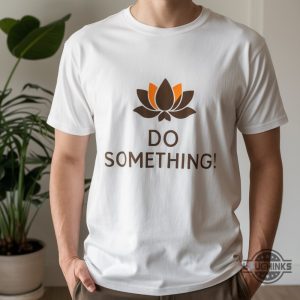 do something michelle barack obama shirt kamala harris lotus shirt dnc 2024