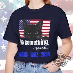 Do Something T Shirt Harris Walz Shirt 2024 Pro Democracy T Shirt Michelle Obama Shirt Do Something Shirt Obama Shirt trendingnowe 2 1