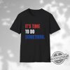 Its Time To Do Something Shirt Kamala T Shirt Harris Walz Shirt 2024 Michelle Obama Shirt Do Something T Shirt Obama Shirt trendingnowe 1